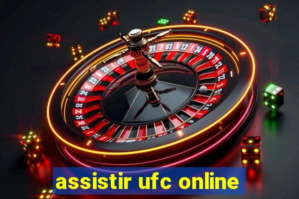 assistir ufc online